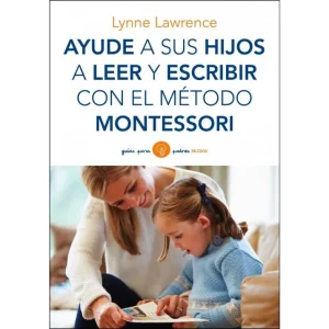 AYUDE A SUS HIJOS A LEER Y ESCRIBIR CON EL MÉTODO MONTESSORI
