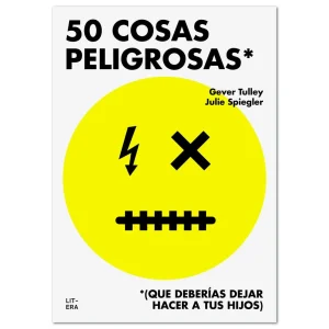 50 COSAS PELIGROSAS (que deberías dejar hacer a tus hijos)