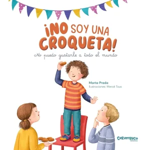 ¡No soy una croqueta! No puedo gustarle a todo el mundo