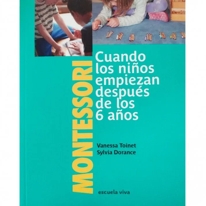 MONTESSORI: CUANDO LOS NIÑOS EMPIEZAN DESPUÉS DE 6 AÑOS, ESCUELA VIVA - Imagen 2